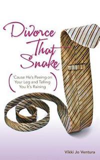 bokomslag Divorce That Snake