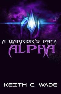 bokomslag A Warrior's Path: Alpha