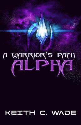 A Warrior's Path: Alpha 1