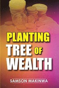 bokomslag Planting Tree Of Wealth