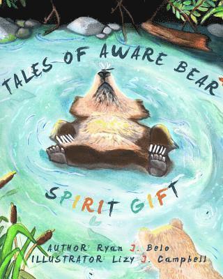 bokomslag Tales Of Aware Bear: Spirit Gift