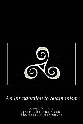 Rebekah Laughing Crow Gamble - An Introduction to Shamanism, Häftad