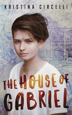 Kristina Circelli - The House of Gabriel, Häftad