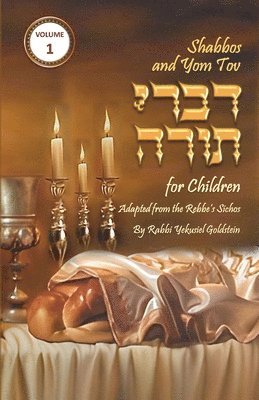 Yekusiel Goldstein - Shabbos and Yom Tov Divrei Torah for Children: Torah Thoughts for Children, Häftad