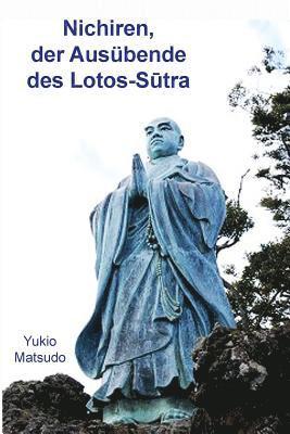 bokomslag Nichiren, der Ausübende des Lotos-Sutra