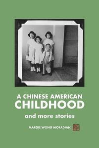bokomslag A Chinese American Childhood: and more stories