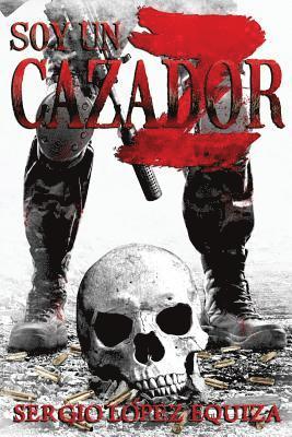 Soy un cazador Z 1