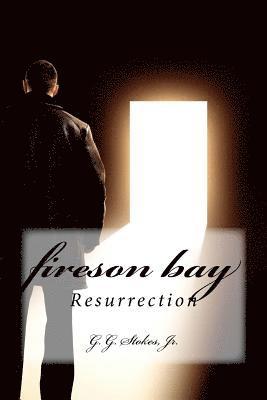 Jr. Stokes, G. G. - Fireson Bay: Resurrection, Häftad