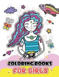 bokomslag Coloring Books for Girls: Cute Girls, Desserts, Animals, Phone, Tree, Unicorn, Flower and More.. for Kids, Girls Ages 8-12,4-8