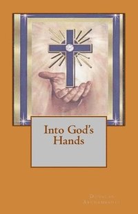 bokomslag Into God's Hands