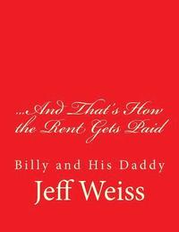 bokomslag ...And That's How the Rent Gets Paid: Billy and His Daddy