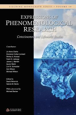 Ayumi Nishii, Lori K. Schneider - Expressions of Phenomenological Research: Consciousness and Lifeworld Studies, Häftad