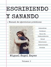 bokomslag Escribiendo y Sanando: manual de ejercicios prácticos
