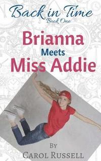 bokomslag Brianna Meets Miss Addie