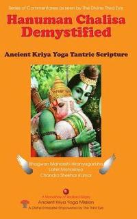bokomslag Hanuman Chalisa Demystified: Ancient Kriya Yoga Tantric Scripture