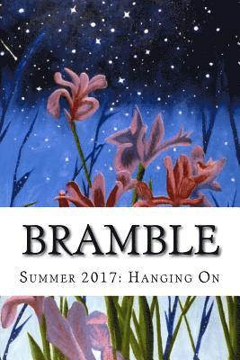 Bramble: Summer 2017 Guest Editor Jan Chronister 1