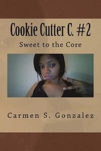 bokomslag Cookie Cutter C. #2: Sweet to the Core