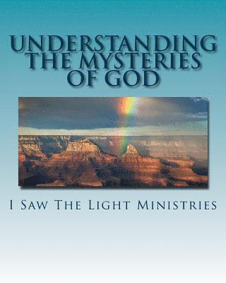 Understanding The Mysteries of GOD: June 2017 Update 1