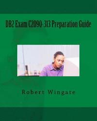 bokomslag DB2 Exam C2090-313 Preparation Guide