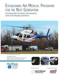 bokomslag Establishing Air Medical Programs for the Next Generation: Frameworks for both Developed and Developing Nations