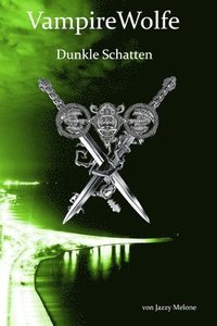 bokomslag VampireWolfe: Dunkle Schatten