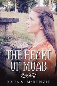 bokomslag The Heart of Moab