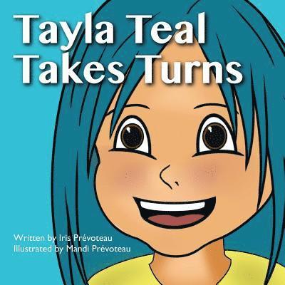 Tayla Teal Takes Turns 1