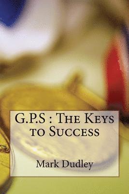 Mark Dudley - G.P, S-The Key to Sucess, Häftad