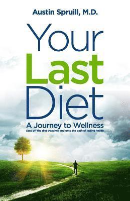 bokomslag Your Last Diet: A Journey To Wellness