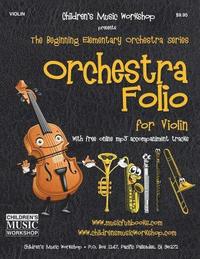 bokomslag Orchestra Folio for Violin: A collection of elementary orchestra arrangements with free online mp3 accompaniment tracks