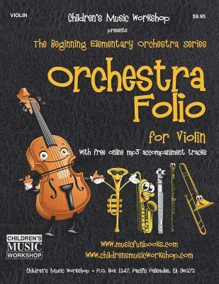 Orchestra Folio for Violin: A collection of elementary orchestra arrangements with free online mp3 accompaniment tracks 1