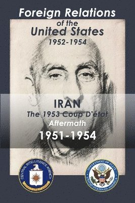 Iran (1951-1954): The 1953 Coup d'Etat Aftermath 1