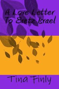 bokomslag A Love Letter To Eretz Israel
