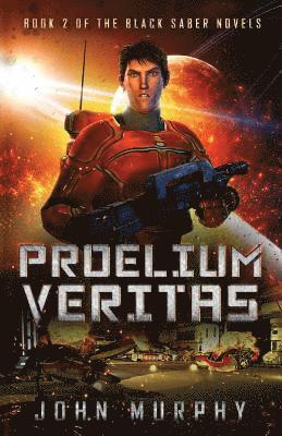 bokomslag Proelium Veritas: Book 2 of the Black Saber Novels