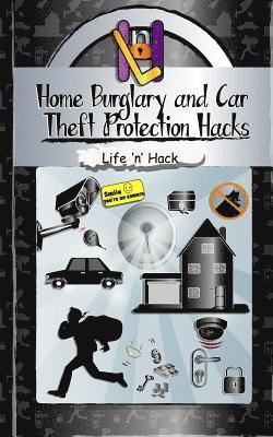 bokomslag Home Burglary and Car Theft Protection Hacks: 12 Simple Practical Hacks to Protect and Prevent Home and Car from Robbery