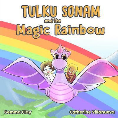 Tulku Sonam and the Magic Rainbow 1