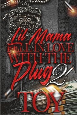Toy - Lil' Mama Fell In Love With The Plug 2, Häftad