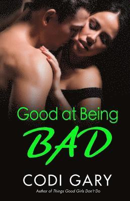 Good at Being Bad 1