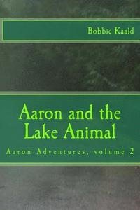 bokomslag Aaron and the Lake Animal