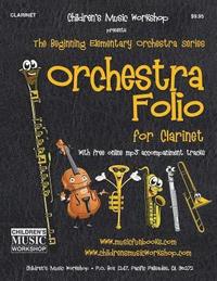 bokomslag Orchestra Folio for Clarinet: A collection of elementary orchestra arrangements with free online mp3 accompaniment tracks