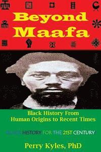 bokomslag Beyond Maafa: Black History From Human Origins to Recent Times