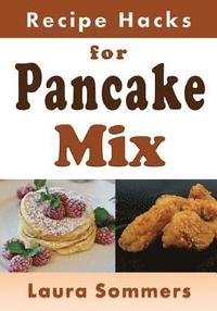 bokomslag Recipe Hacks for Pancake Mix