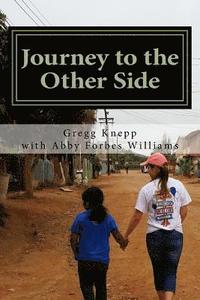 bokomslag Journey to the Other Side: A Tool for Spiritul Growth on Your Mission Trip