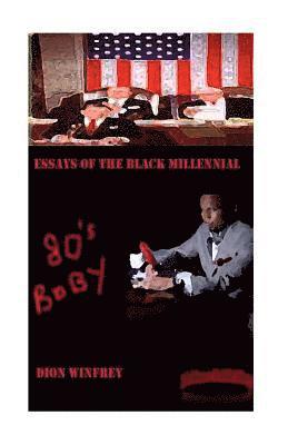 bokomslag 80's Baby Essays of the Black Millennial