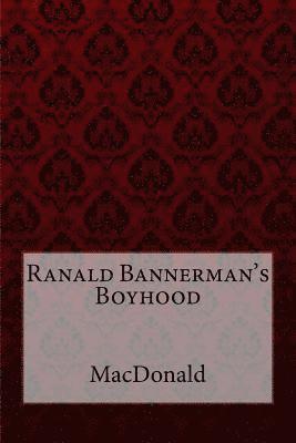 Ranald Bannerman's Boyhood George MacDonald 1