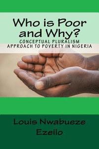 bokomslag Who is Poor and Why?: Conceptual Pluralism Approach to Poverty in Nigeria