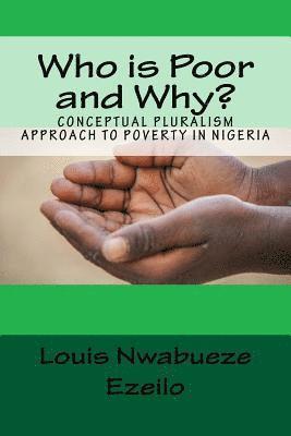 Who is Poor and Why?: Conceptual Pluralism Approach to Poverty in Nigeria 1
