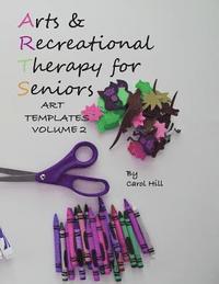 bokomslag Arts and Recreational Therapy Vol 2: 77 Templates To Print