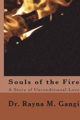 Rayna M. Gangi - Souls of the Fire: A Story of Unconditional Love, Häftad. Tillgänglighet: Lägg i varukorg
