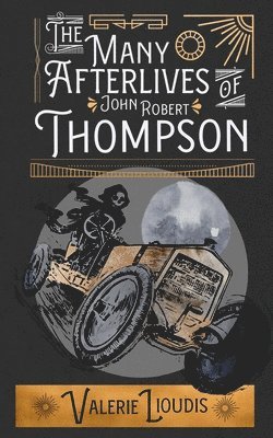 Jack Kelly - The Many Afterlives of John Robert Thompson, Häftad